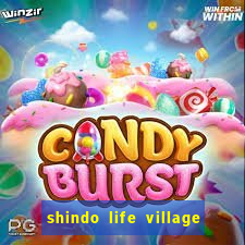 shindo life village blaze private server codes